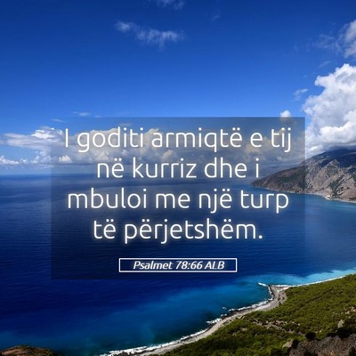 Picture 05 - Psalmet 78:66 ALB - I goditi armiqtë e tij në kurriz dhe i mbuloi - Bible Verse Picture