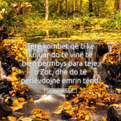 Picture 05 - Psalmet 86:9 ALB - Tërë kombet që ti ke krijuar do të vinë të - Bible Verse Picture