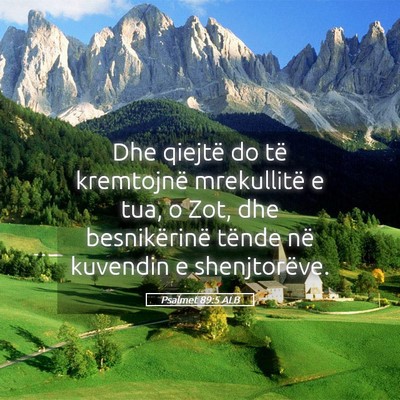 Picture 05 - Psalmet 89:5 ALB - Dhe qiejtë do të kremtojnë mrekullitë e tua, - Bible Verse Picture