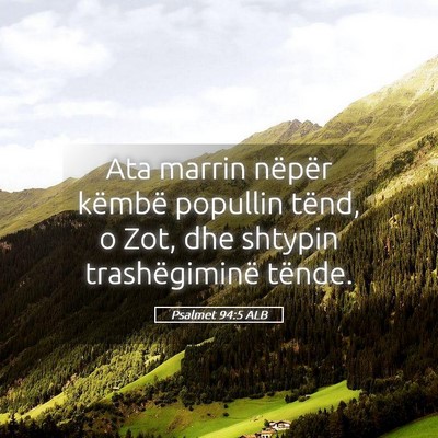 Picture 05 - Psalmet 94:5 ALB - Ata marrin nëpër këmbë popullin tënd, o Zot, - Bible Verse Picture