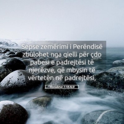 Picture 05 - Romakëve 1:18 ALB - Sepse zemërimi i Perëndisë zbulohet nga qielli - Bible Verse Picture