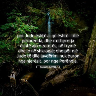 Picture 05 - Romakëve 2:29 ALB - por Jude është ai që është i tillë - Bible Verse Picture