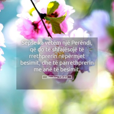 Picture 05 - Romakëve 3:30 ALB - Sepse ka vetëm një Perëndi, që do të - Bible Verse Picture