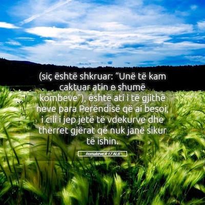 Picture 05 - Romakëve 4:17 ALB - (siç është shkruar: “Unë të kam caktuar - Bible Verse Picture
