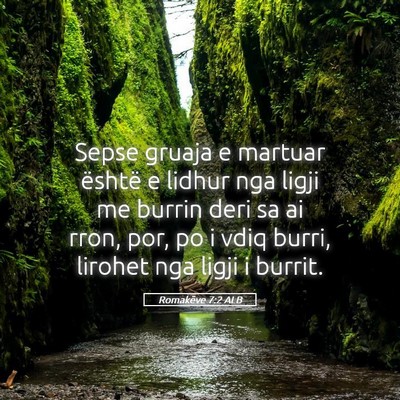 Picture 05 - Romakëve 7:2 ALB - Sepse gruaja e martuar është e lidhur nga ligji - Bible Verse Picture
