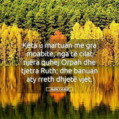Picture 05 - Ruthi 1:4 ALB - Këta u martuan me gra moabite, nga të cilat - Bible Verse Picture
