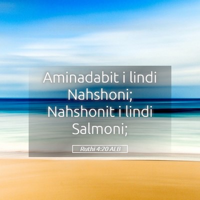 Picture 05 - Ruthi 4:20 ALB - Aminadabit i lindi Nahshoni; Nahshonit i lindi - Bible Verse Picture