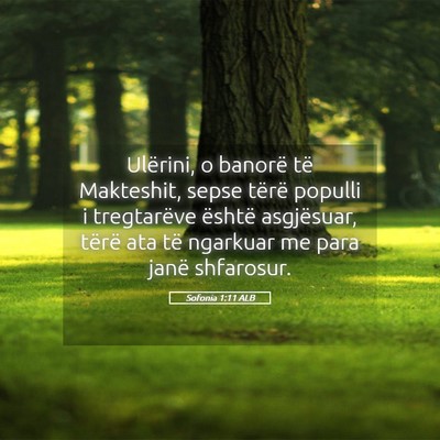 Picture 05 - Sofonia 1:11 ALB - Ulërini, o banorë të Makteshit, sepse tërë - Bible Verse Picture