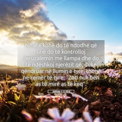 Picture 05 - Sofonia 1:12 ALB - Në atë kohë do të ndodhë që unë do të - Bible Verse Picture