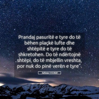 Picture 05 - Sofonia 1:13 ALB - Prandaj pasuritë e tyre do të bëhen plaçkë - Bible Verse Picture