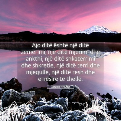 Picture 05 - Sofonia 1:15 ALB - Ajo ditë është një ditë zemërimi, një - Bible Verse Picture