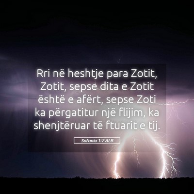 Picture 05 - Sofonia 1:7 ALB - Rri në heshtje para Zotit, Zotit, sepse dita e - Bible Verse Picture