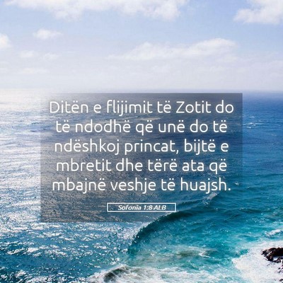 Picture 05 - Sofonia 1:8 ALB - Ditën e flijimit të Zotit do të ndodhë që - Bible Verse Picture