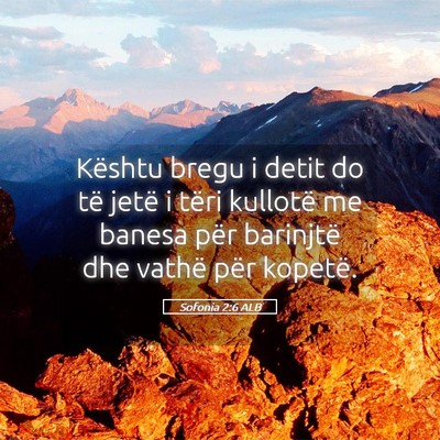 Picture 05 - Sofonia 2:6 ALB - Kështu bregu i detit do të jetë i tëri - Bible Verse Picture