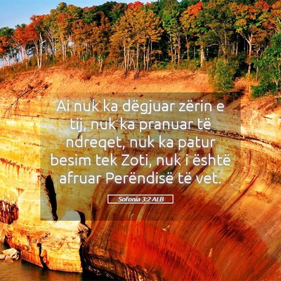 Picture 05 - Sofonia 3:2 ALB - Ai nuk ka dëgjuar zërin e tij, nuk ka pranuar - Bible Verse Picture
