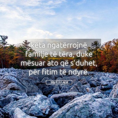 Picture 05 - Titi 1:11 ALB - këta ngatërrojnë familje të tëra, duke - Bible Verse Picture