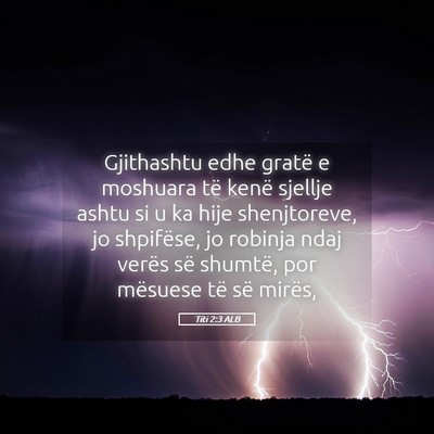 Picture 05 - Titi 2:3 ALB - Gjithashtu edhe gratë e moshuara të kenë - Bible Verse Picture