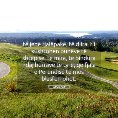 Picture 05 - Titi 2:5 ALB - të jenë fjalëpakë, të dlira, t’i kushtohen - Bible Verse Picture