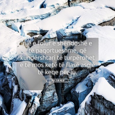Picture 05 - Titi 2:8 ALB - një e folur e shëndoshë e të paqortueshme, - Bible Verse Picture