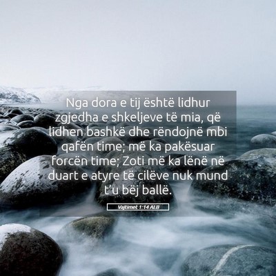 Picture 05 - Vajtimet 1:14 ALB - Nga dora e tij është lidhur zgjedha e shkeljeve - Bible Verse Picture