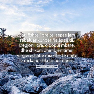 Picture 05 - Vajtimet 1:18 ALB - Zoti është i drejtë, sepse jam rebeluar - Bible Verse Picture