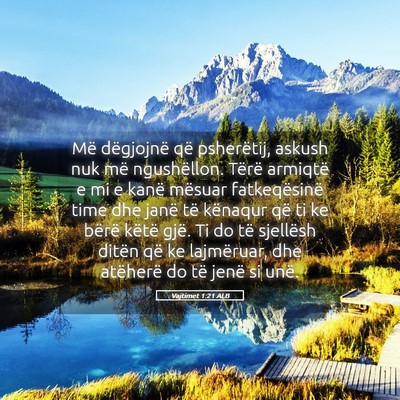 Picture 05 - Vajtimet 1:21 ALB - Më dëgjojnë që psherëtij, askush nuk më - Bible Verse Picture