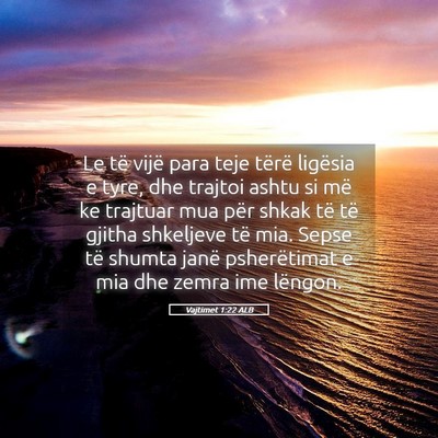 Picture 05 - Vajtimet 1:22 ALB - Le të vijë para teje tërë ligësia e tyre, - Bible Verse Picture