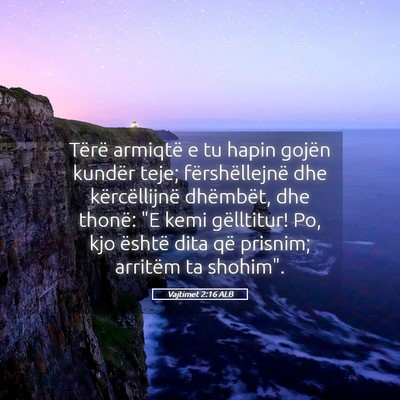 Picture 05 - Vajtimet 2:16 ALB - Tërë armiqtë e tu hapin gojën kundër teje; - Bible Verse Picture