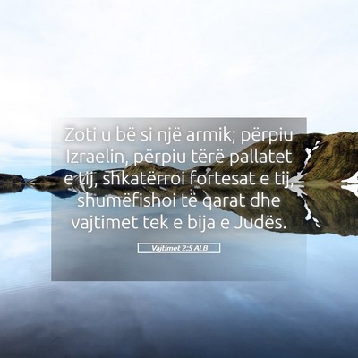 Picture 05 - Vajtimet 2:5 ALB - Zoti u bë si një armik; përpiu Izraelin, - Bible Verse Picture