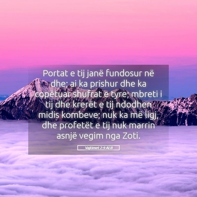 Picture 05 - Vajtimet 2:9 ALB - Portat e tij janë fundosur në dhe; ai ka - Bible Verse Picture