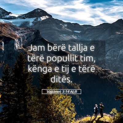 Picture 05 - Vajtimet 3:14 ALB - Jam bërë tallja e tërë popullit tim, kënga e - Bible Verse Picture
