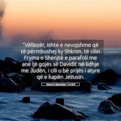 Picture 05 - Veprat e Apostujve 1:16 ALB - “Vëllezër, ishte e nevojshme që të - Bible Verse Picture