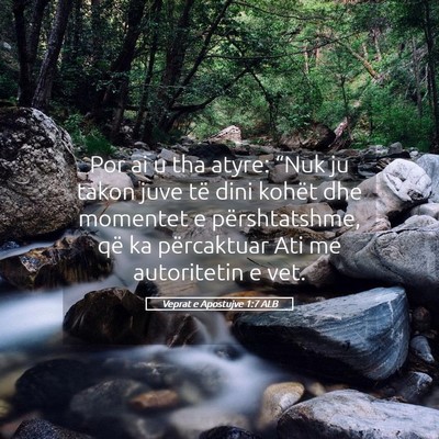 Picture 05 - Veprat e Apostujve 1:7 ALB - Por ai u tha atyre: “Nuk ju takon juve të dini - Bible Verse Picture