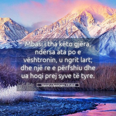 Picture 05 - Veprat e Apostujve 1:9 ALB - Mbasi i tha këto gjëra, ndërsa ata po e - Bible Verse Picture