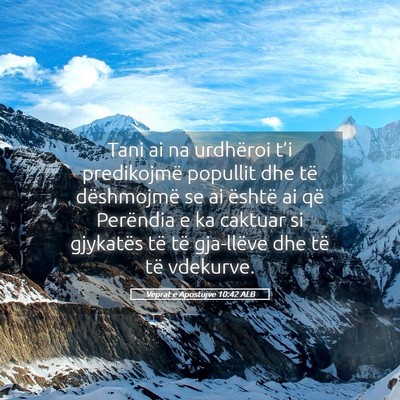 Picture 05 - Veprat e Apostujve 10:42 ALB - Tani ai na urdhëroi t’i predikojmë popullit - Bible Verse Picture