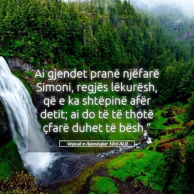 Picture 05 - Veprat e Apostujve 10:6 ALB - Ai gjendet pranë njëfarë Simoni, regjës - Bible Verse Picture
