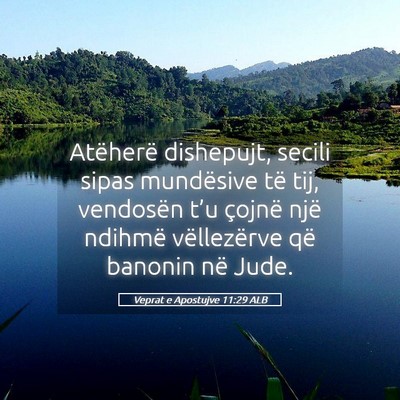 Picture 05 - Veprat e Apostujve 11:29 ALB - Atëherë dishepujt, secili sipas mundësive të - Bible Verse Picture