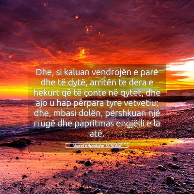 Picture 05 - Veprat e Apostujve 12:10 ALB - Dhe, si kaluan vendrojën e parë dhe të dytë, - Bible Verse Picture