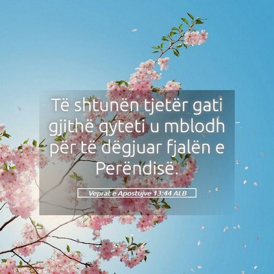 Picture 05 - Veprat e Apostujve 13:44 ALB - Të shtunën tjetër gati gjithë qyteti u mblodh - Bible Verse Picture