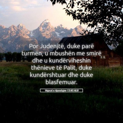 Picture 05 - Veprat e Apostujve 13:45 ALB - Por Judenjtë, duke parë turmën, u mbushën me - Bible Verse Picture