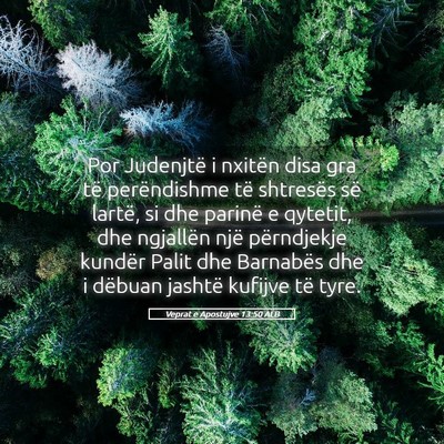 Picture 05 - Veprat e Apostujve 13:50 ALB - Por Judenjtë i nxitën disa gra të perëndishme - Bible Verse Picture