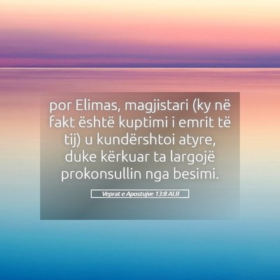 Picture 05 - Veprat e Apostujve 13:8 ALB - por Elimas, magjistari (ky në fakt është - Bible Verse Picture
