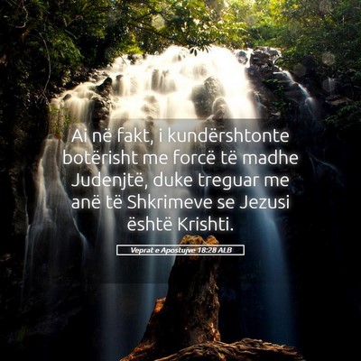 Picture 05 - Veprat e Apostujve 18:28 ALB - Ai në fakt, i kundërshtonte botërisht me - Bible Verse Picture