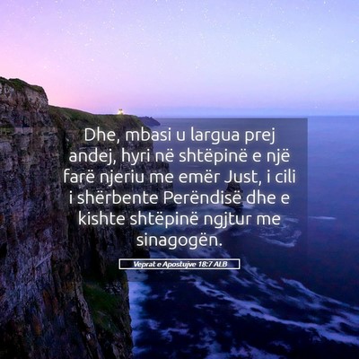 Picture 05 - Veprat e Apostujve 18:7 ALB - Dhe, mbasi u largua prej andej, hyri në - Bible Verse Picture
