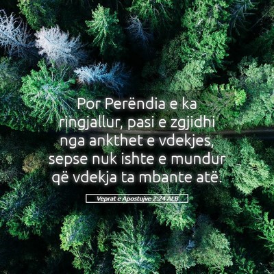 Picture 05 - Veprat e Apostujve 2:24 ALB - Por Perëndia e ka ringjallur, pasi e zgjidhi nga - Bible Verse Picture