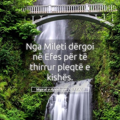 Picture 05 - Veprat e Apostujve 20:17 ALB - Nga Mileti dërgoi në Efes për të thirrur - Bible Verse Picture