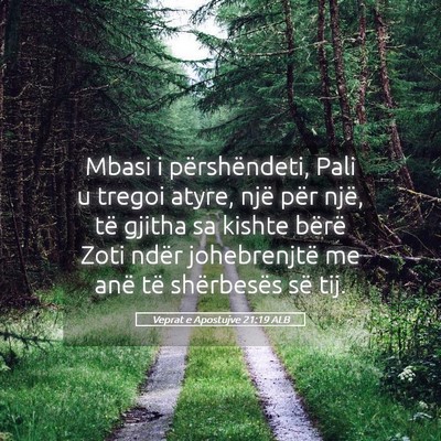 Picture 05 - Veprat e Apostujve 21:19 ALB - Mbasi i përshëndeti, Pali u tregoi atyre, një - Bible Verse Picture