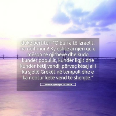 Picture 05 - Veprat e Apostujve 21:28 ALB - duke bërtitur: “O burra të Izraelit, na - Bible Verse Picture