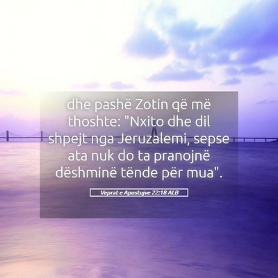 Picture 05 - Veprat e Apostujve 22:18 ALB - dhe pashë Zotin që më thoshte: 