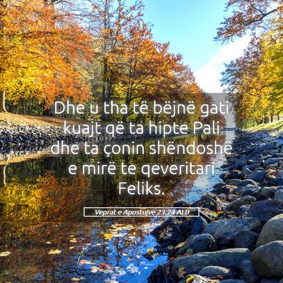 Picture 05 - Veprat e Apostujve 23:24 ALB - Dhe u tha të bëjnë gati kuajt që ta hipte - Bible Verse Picture